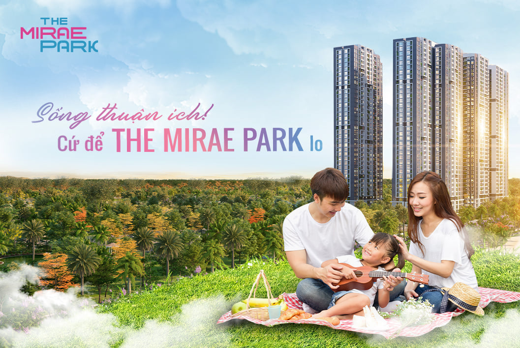 Vì sao The Mirae Park là nơi xứng đáng để lựa chọn. 1 song-thuan-ich-the-mirae-park